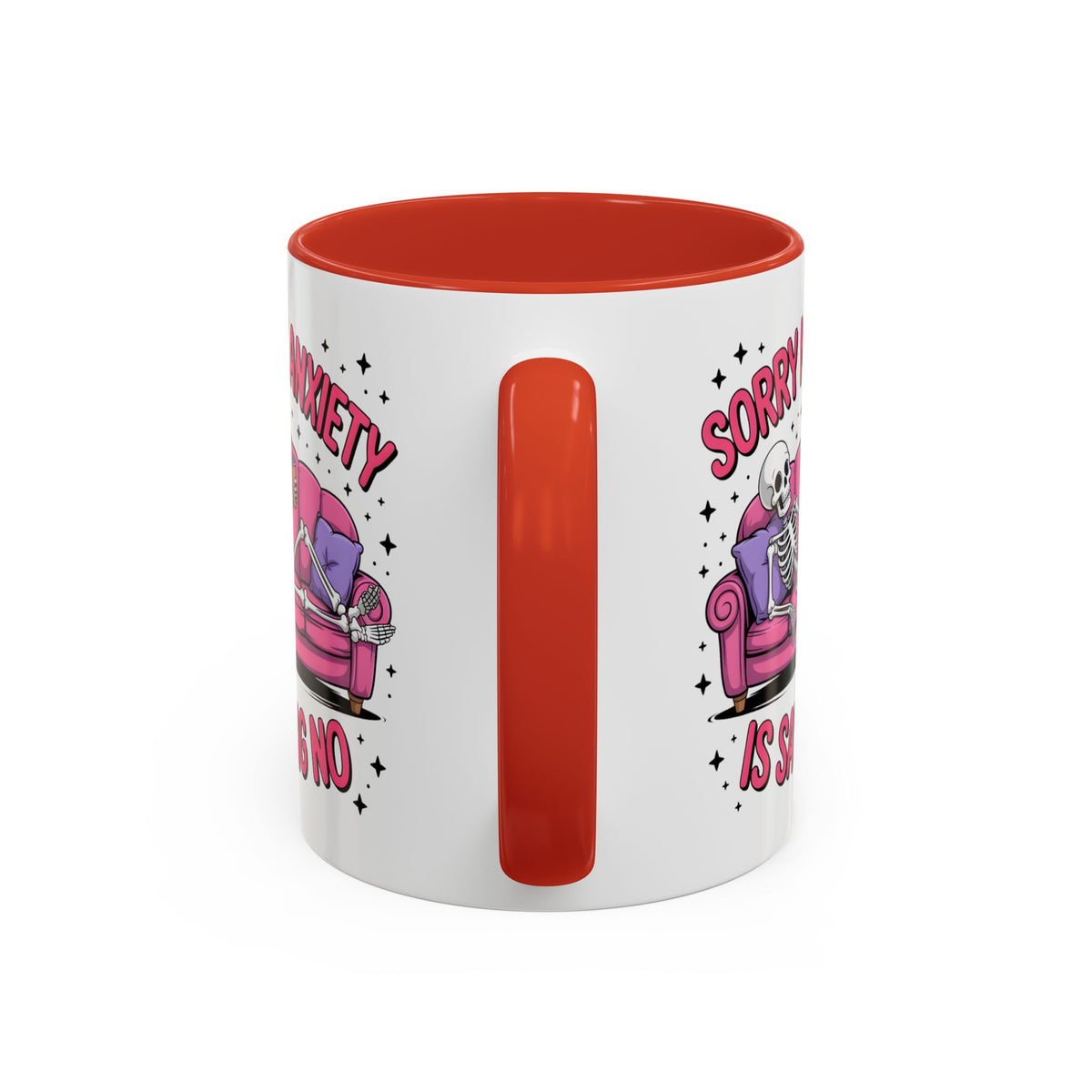 Humor Mug - Sorry My Anxiety