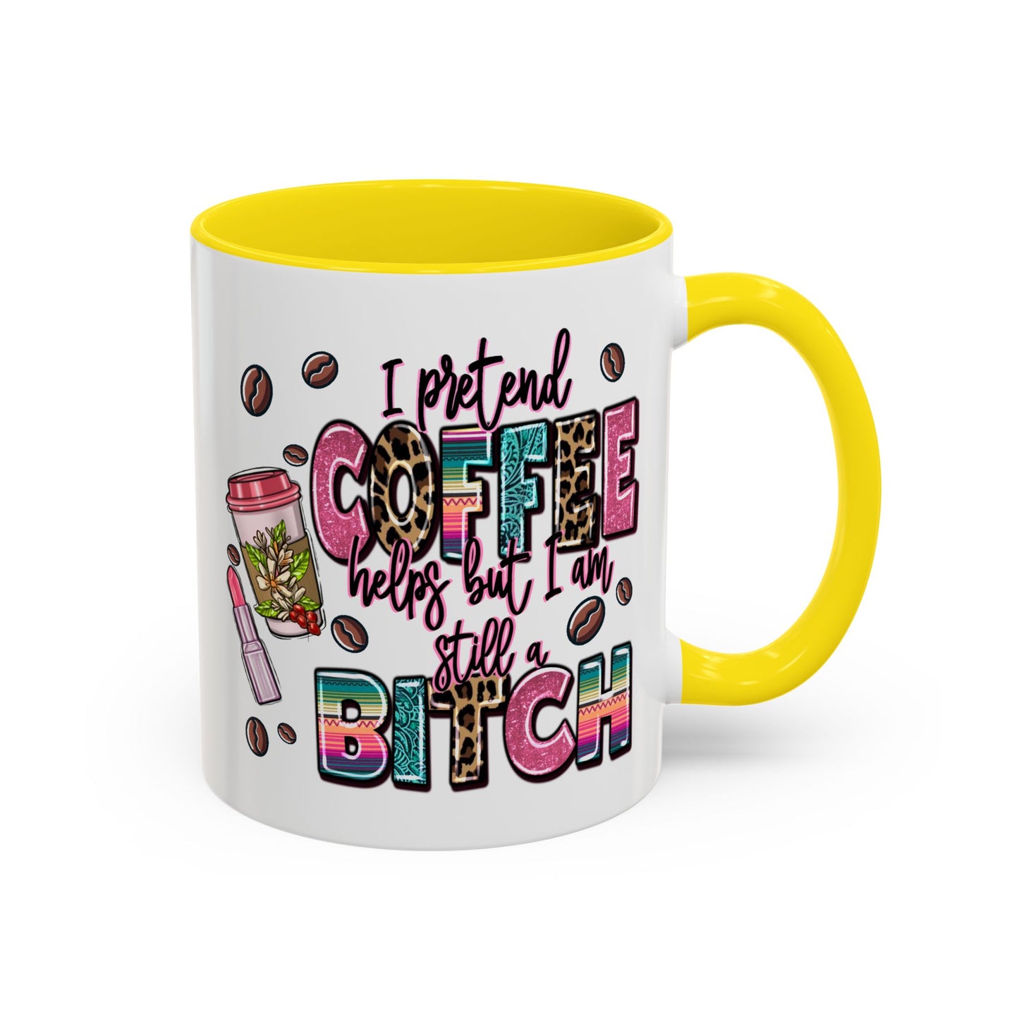 Humor Mug - I Pretend Coffee Helps