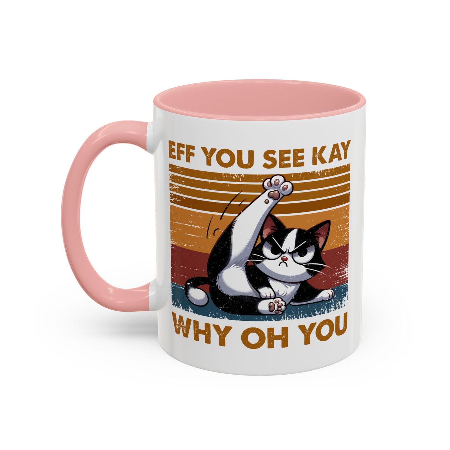 Adult Mug - Eff You See Kay Why Oh You Cat