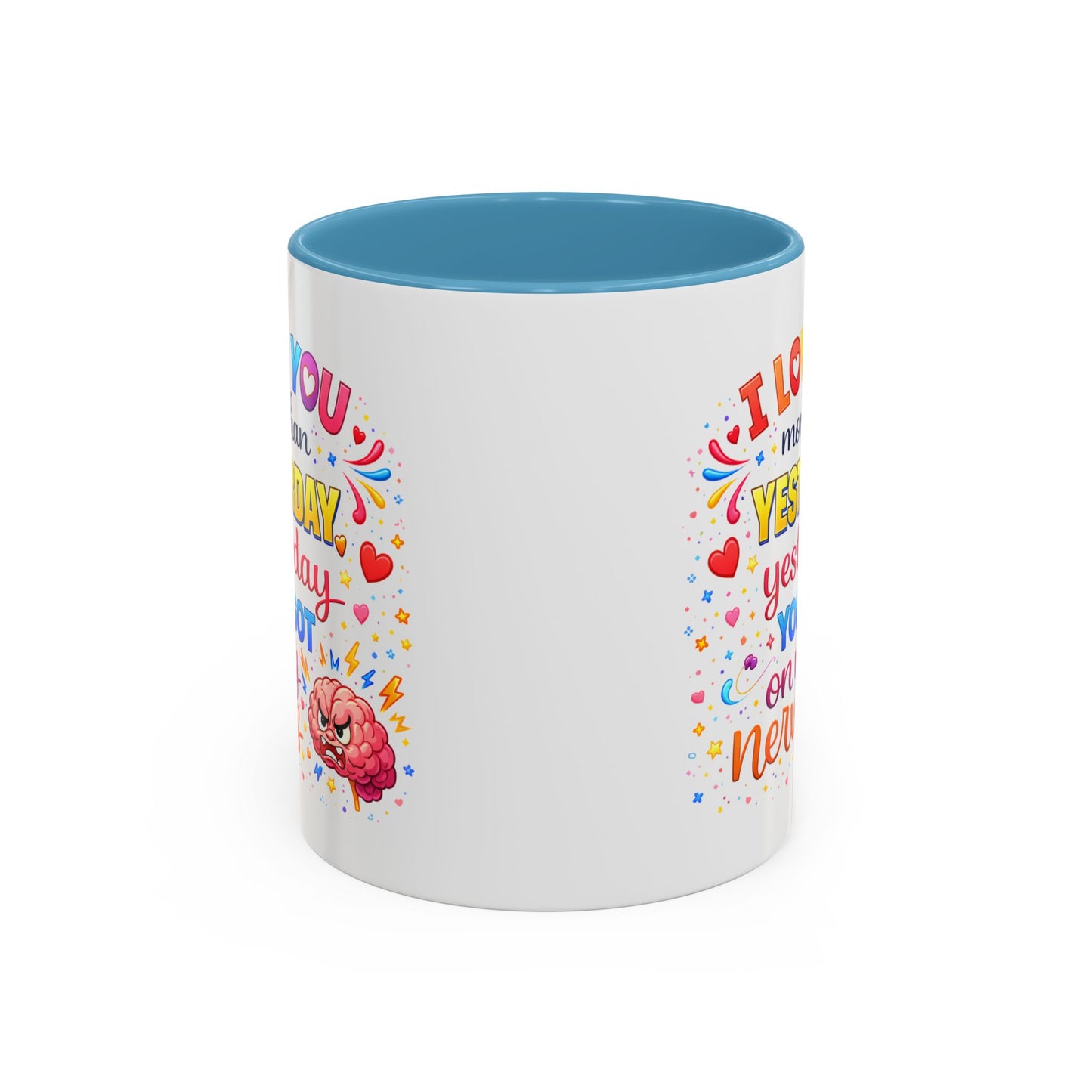 Anniversary Mug - I Love You More Than Yesterday