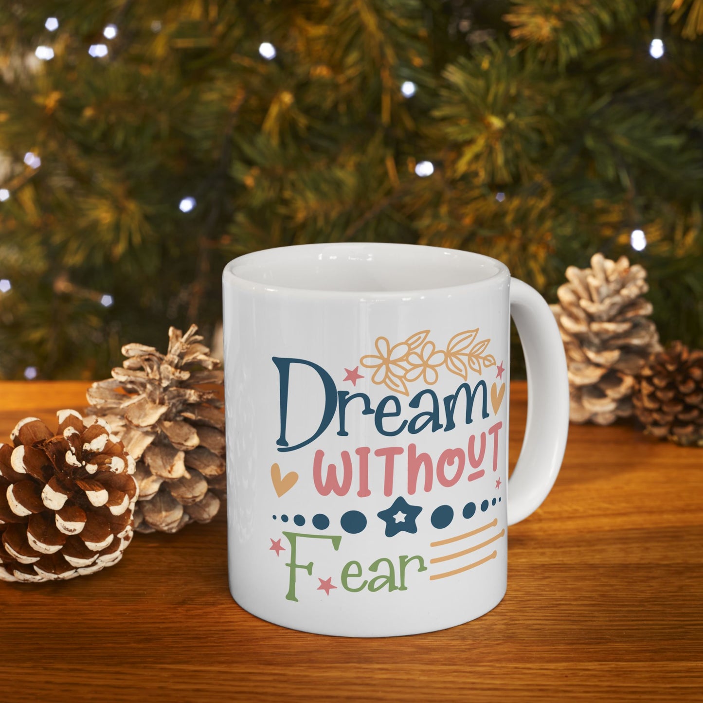Motivation Mug - Dream Without Fear 2