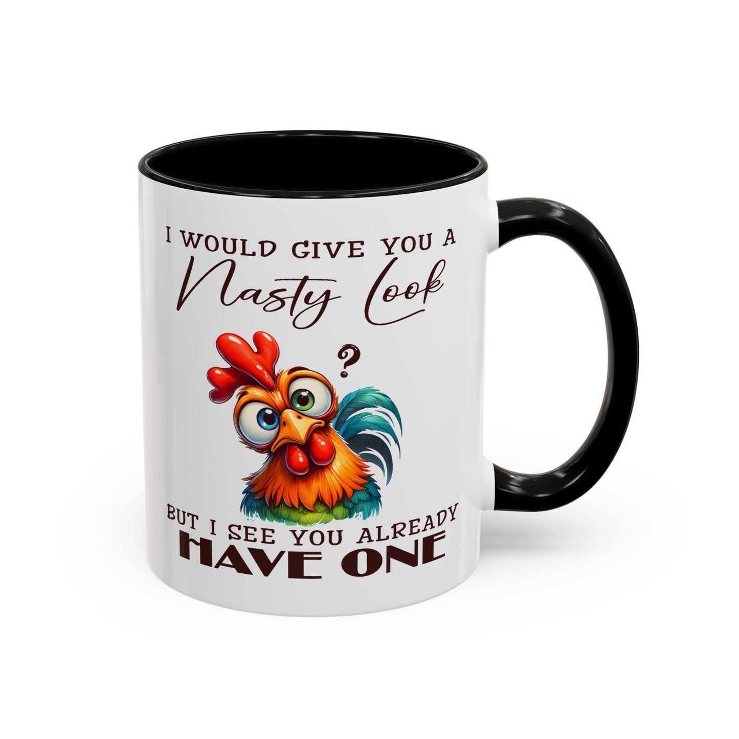Adult Mug - I Would Give You a Nasty Look