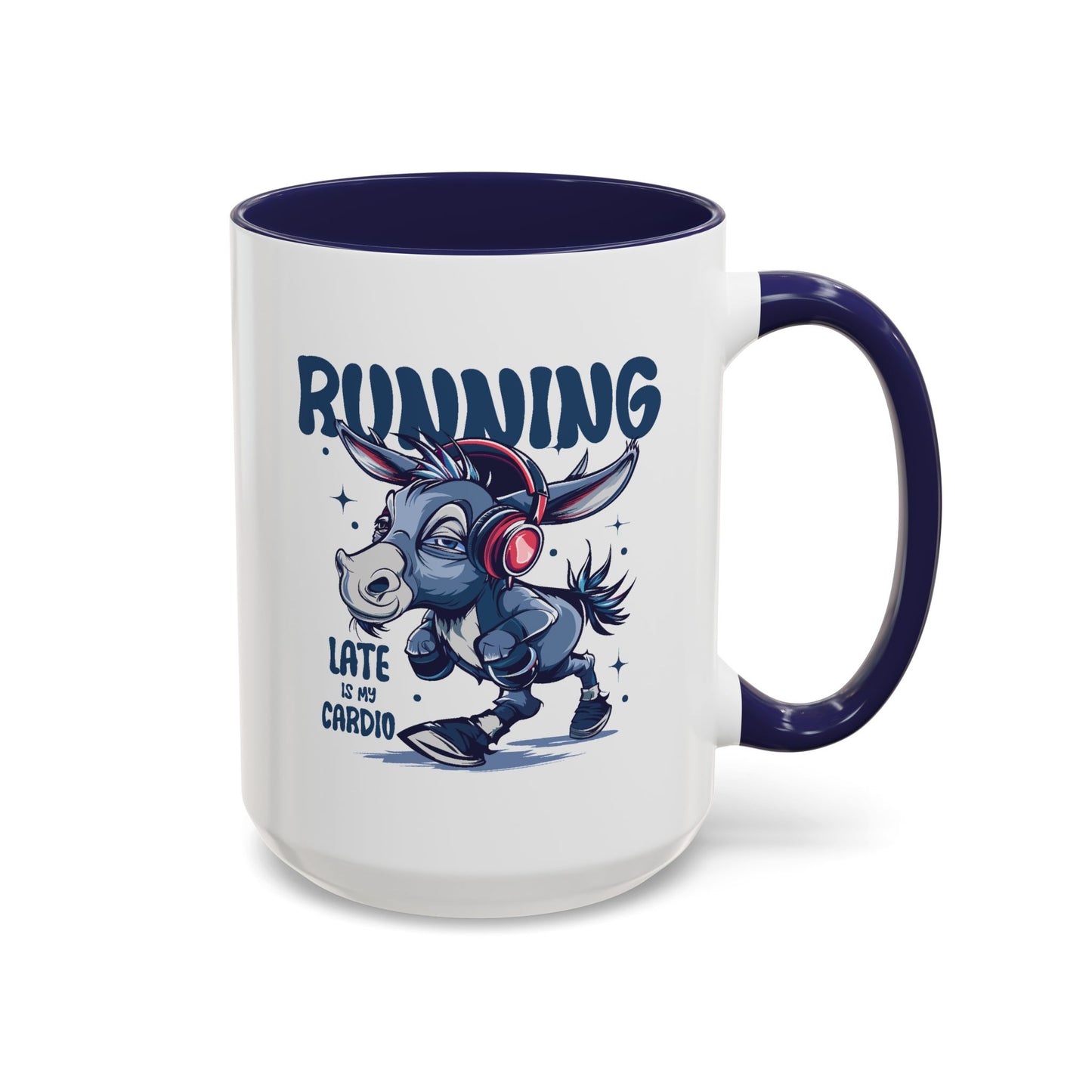 Humor Mug - Running Late is My Cardio