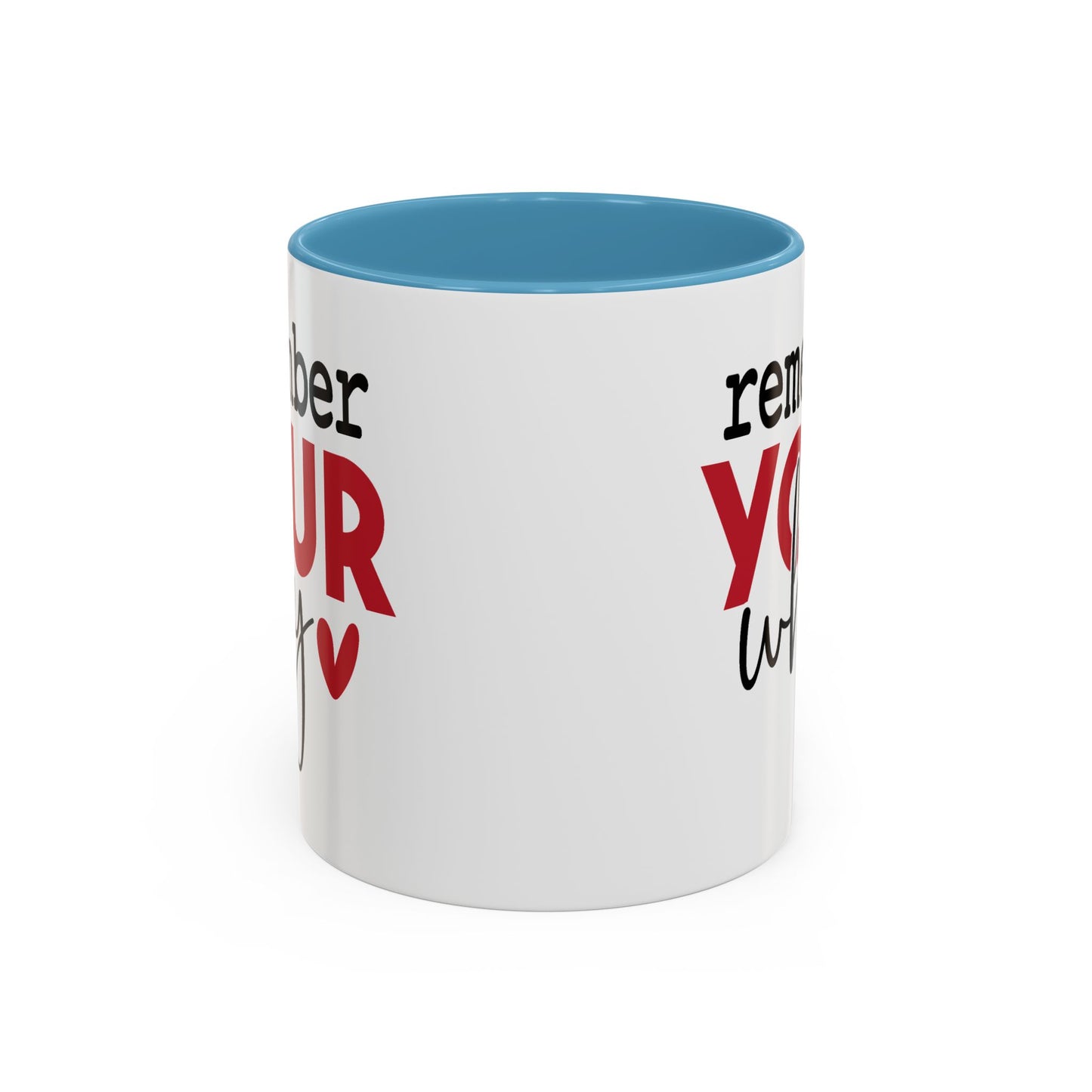Motivation Mug - Remember Your Why