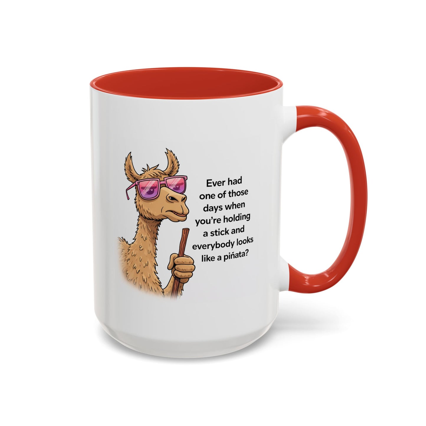 Humor Mug - Ever Have One Of Those Days