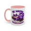 Humor Mug - Be Happy