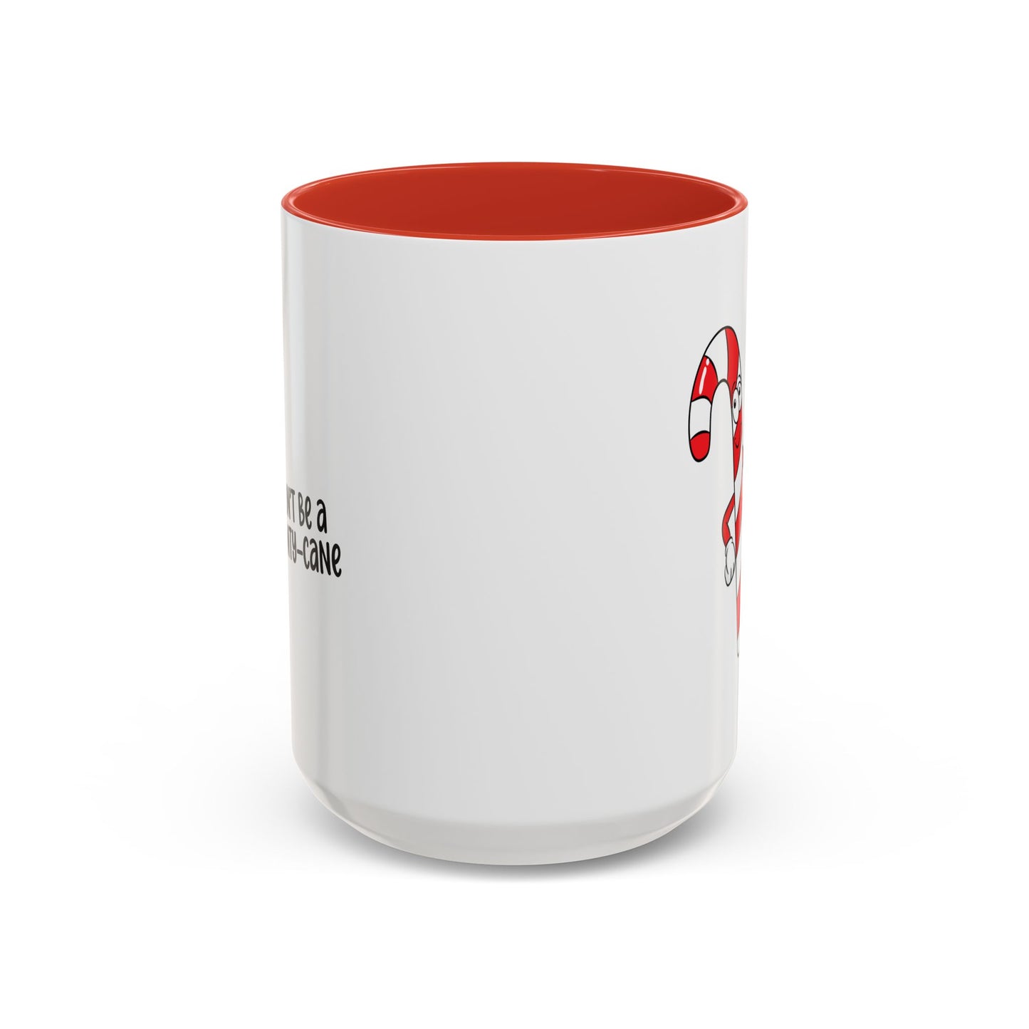 Adult Mug - Don't Be A Cunty-Cane