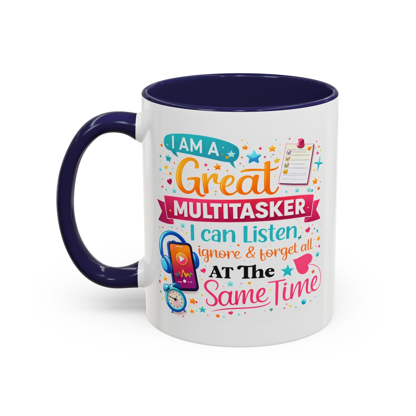 Humor Mug - I Am a Great Multitasker