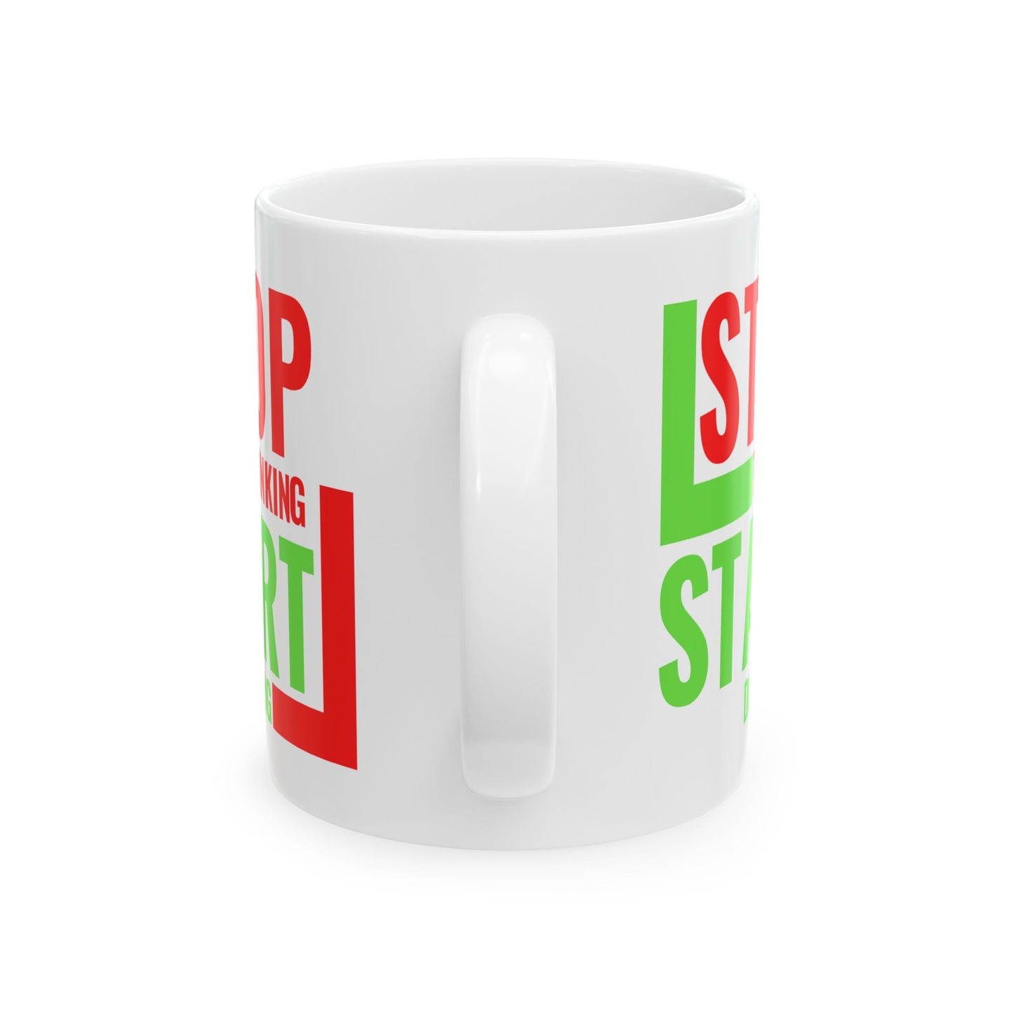 Motivation Mug - Stop Thinking Start Doing 2