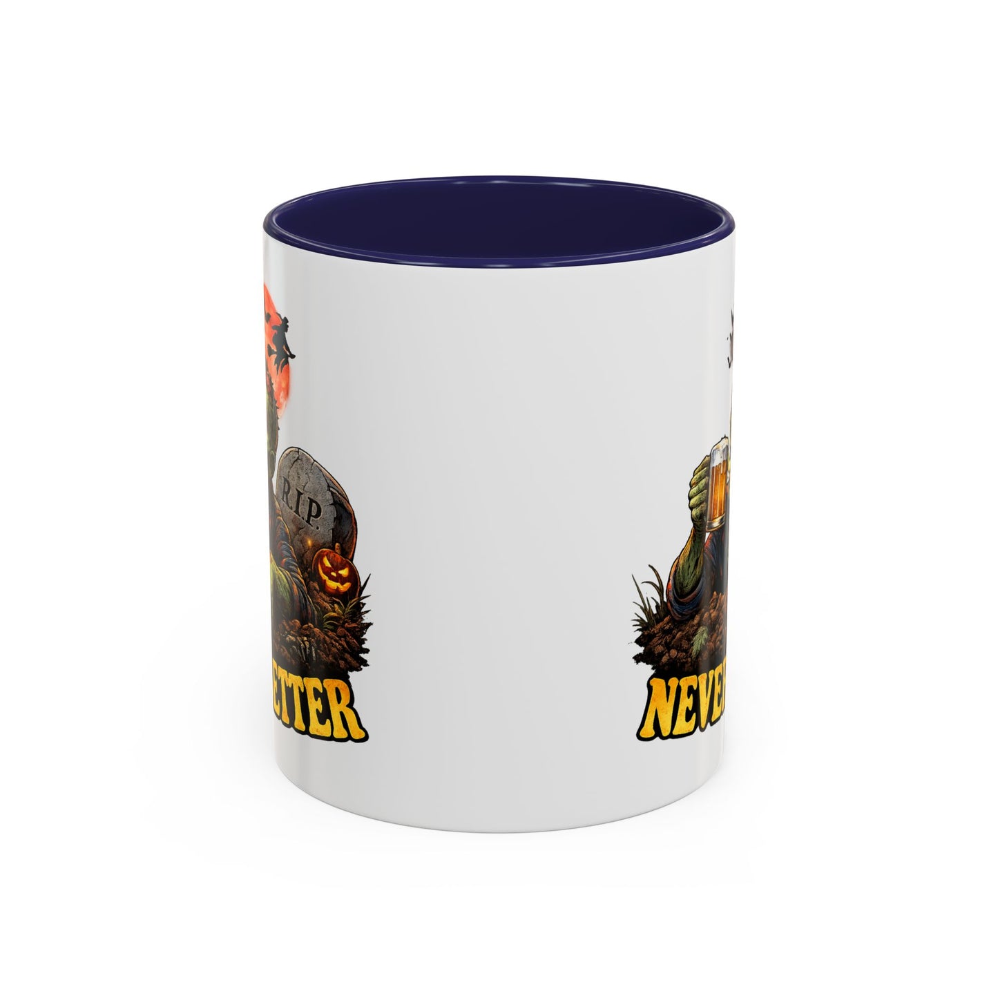 Humor Mug - Never Better