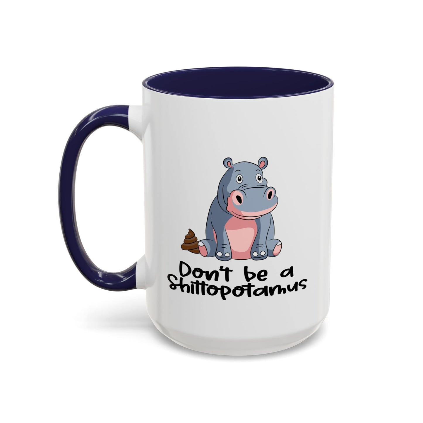 Adult Mug - Don't be a Shittopotomus