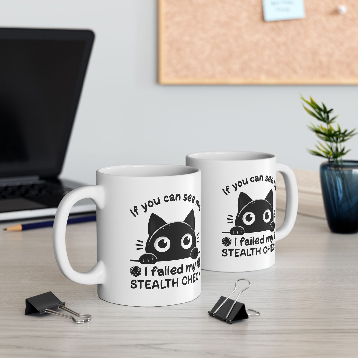 Humor Mug - If you Can See Me I Failed My Stealth Check