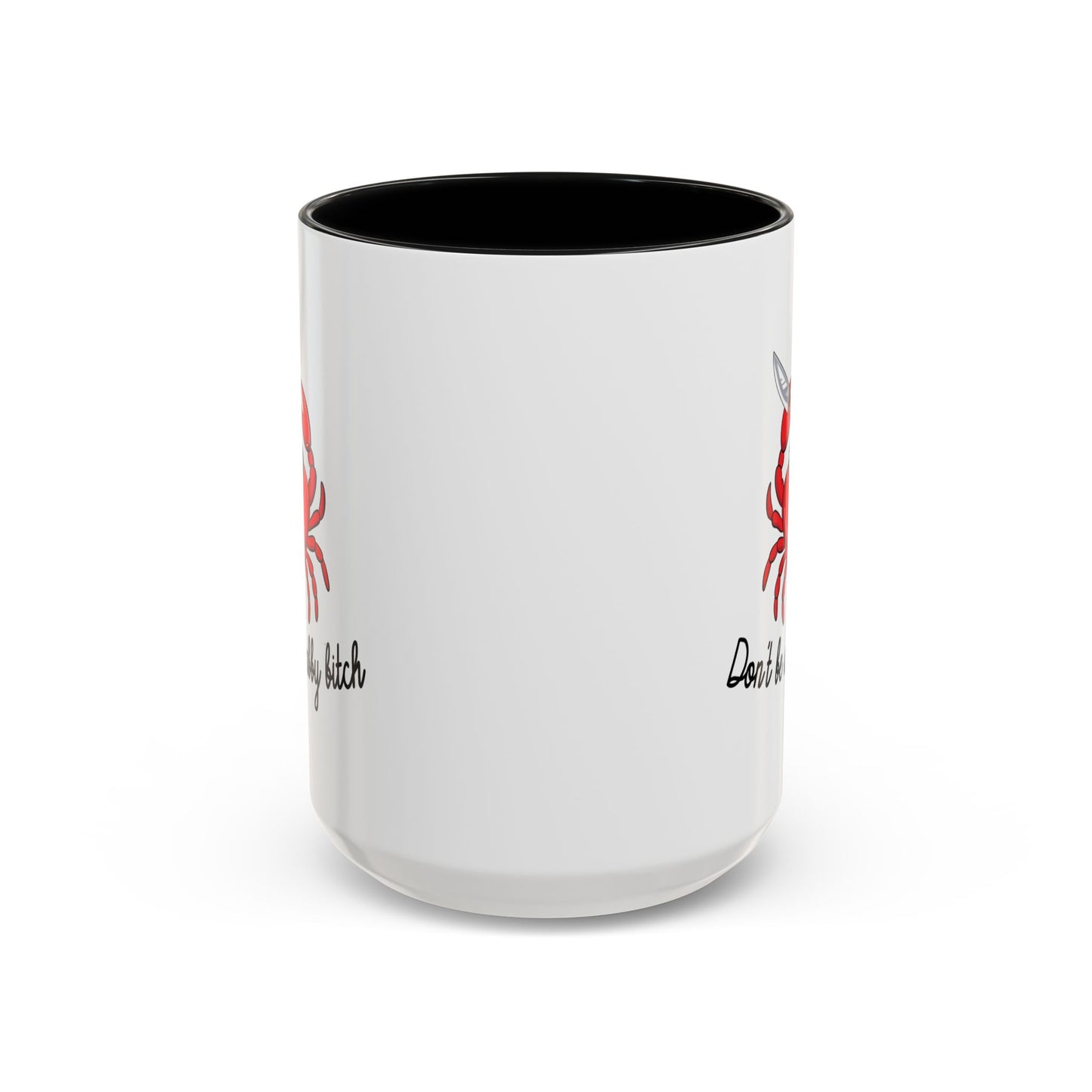 Adult Mug - Don't Be A Crabby Bitch