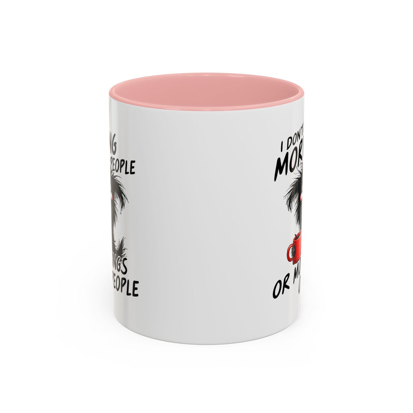 Humor Mug - I Don't Like Morning People