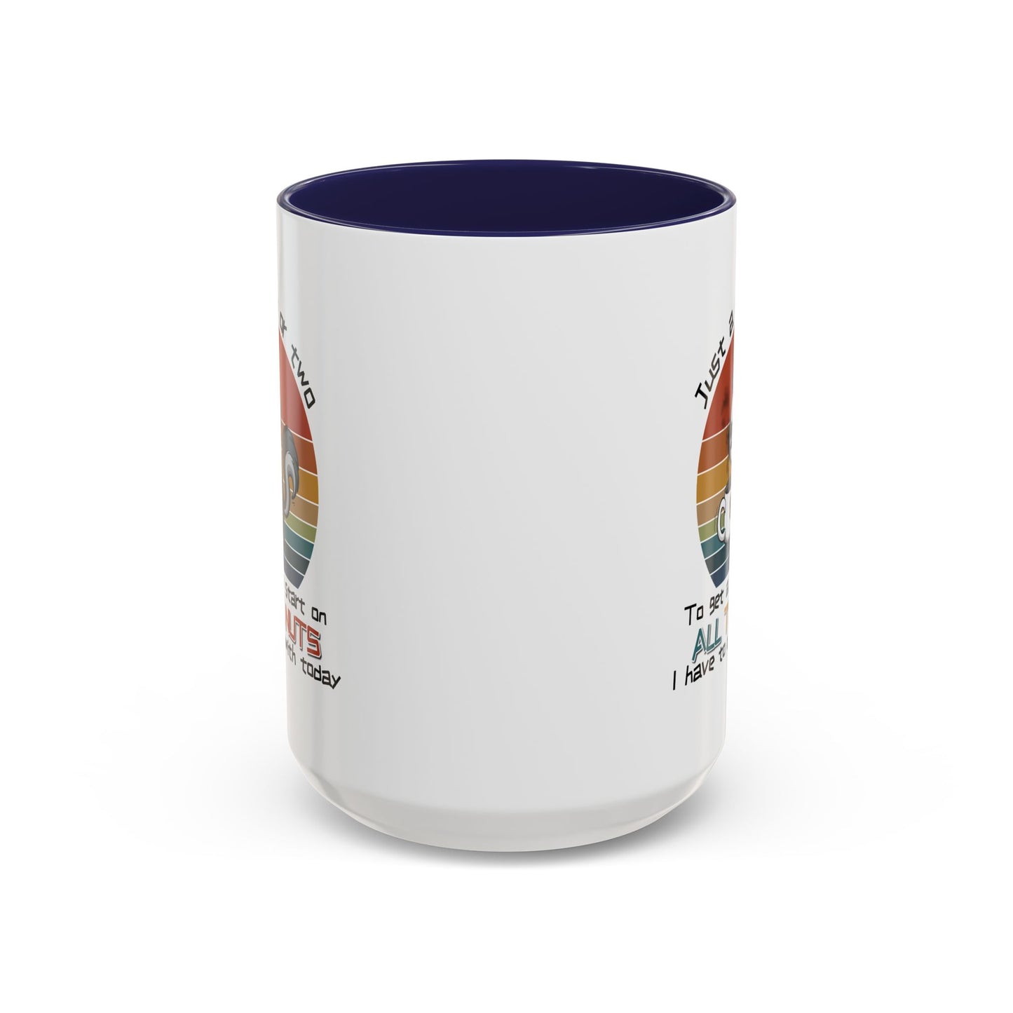 Humor Mug - Just a Cup or Two