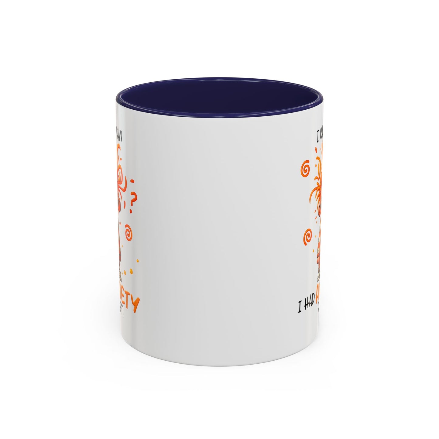 Humor Mug - I Came I Saw I Had Anxiety