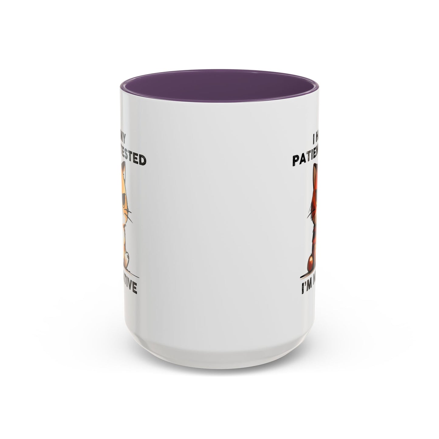 Humor Mug - I Had My Patience Tested Cat
