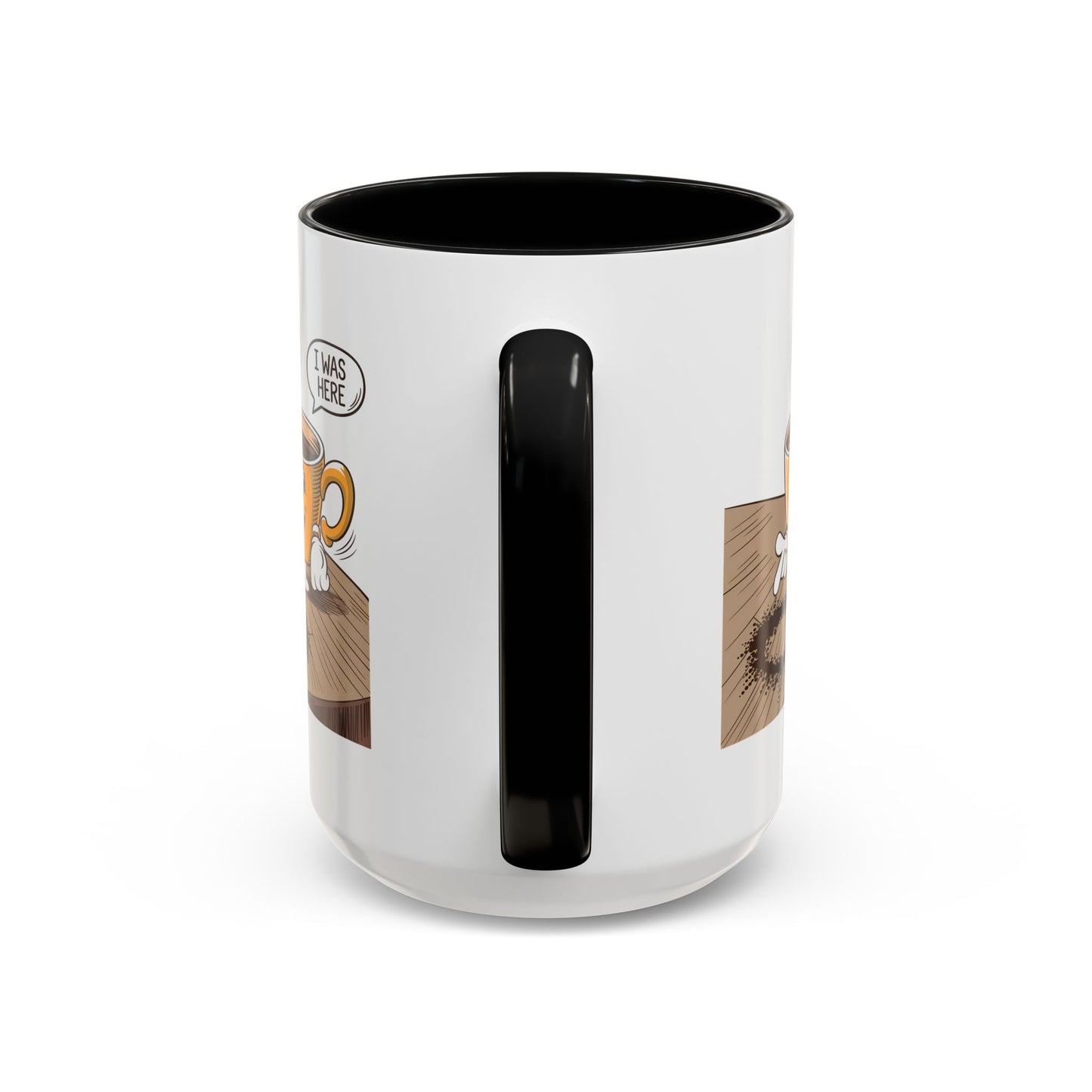Humor Mug - I Was Here