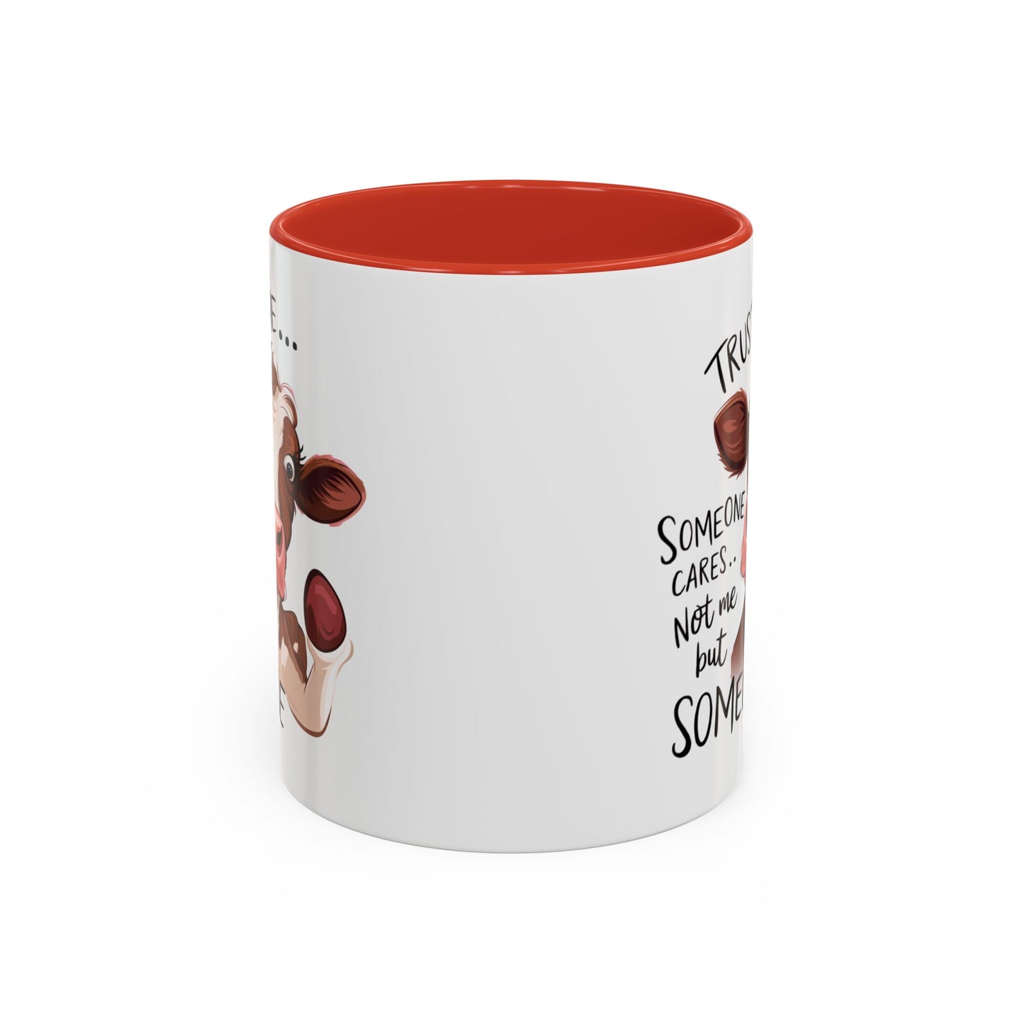 Humor Mug - Trust Me Someone Cares