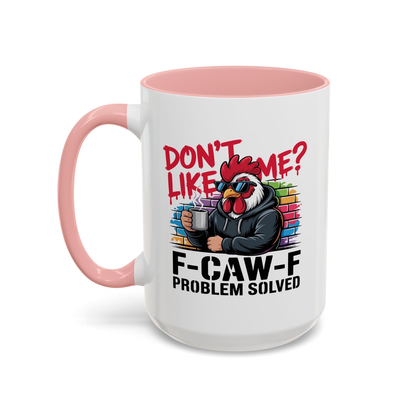 Humor Mug - Don't Like Me