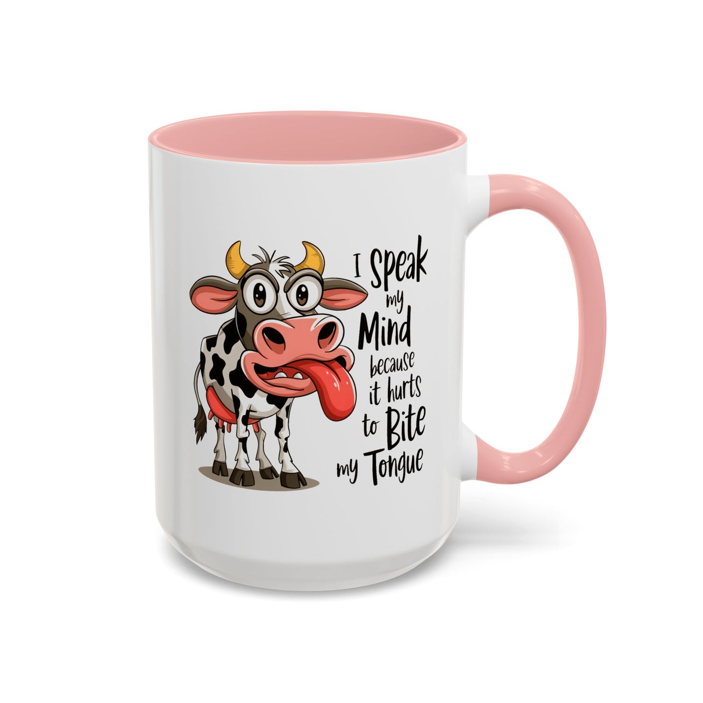 Humor Mug - I Speak My Mind