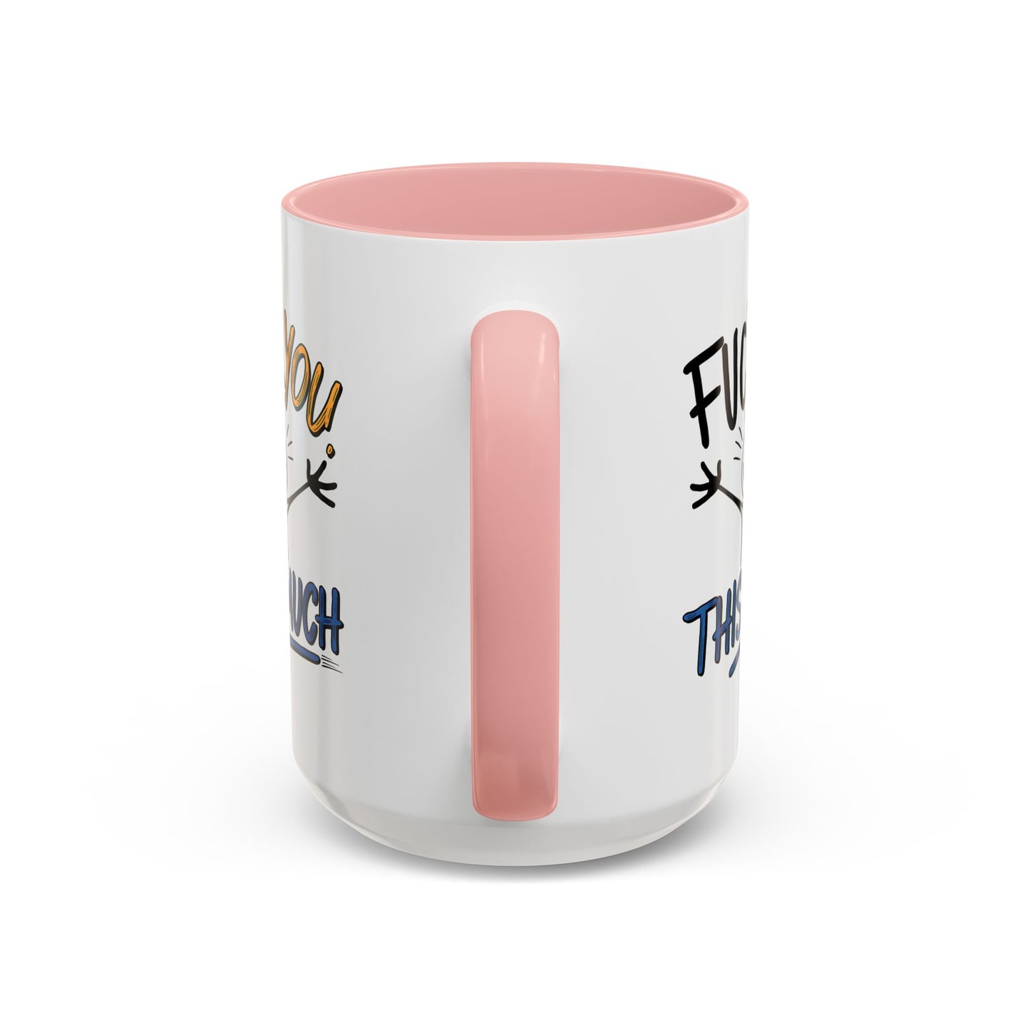 Adult Mug - Fuck you This Much