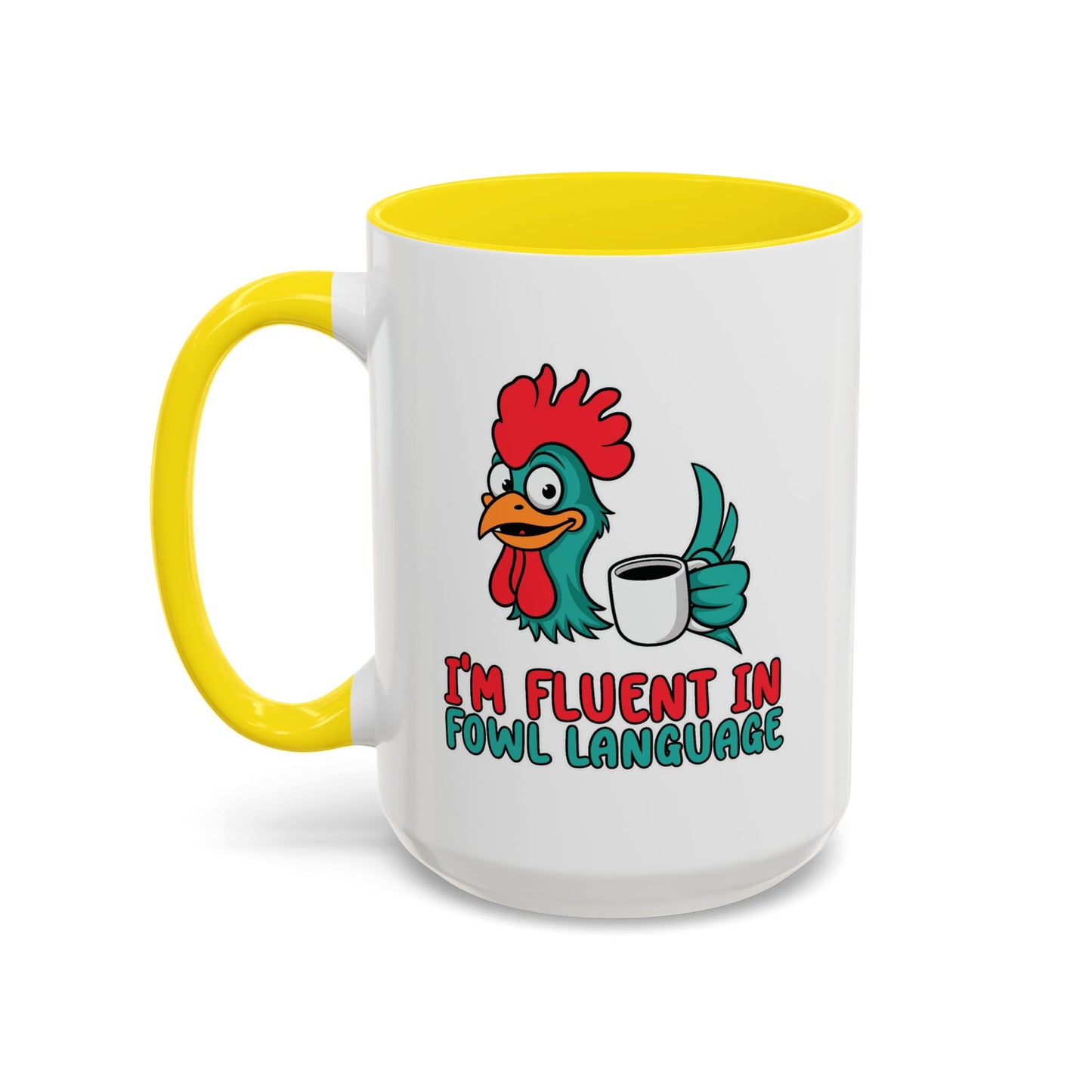 Humor Mug - I'm Fluent In Fowl Language