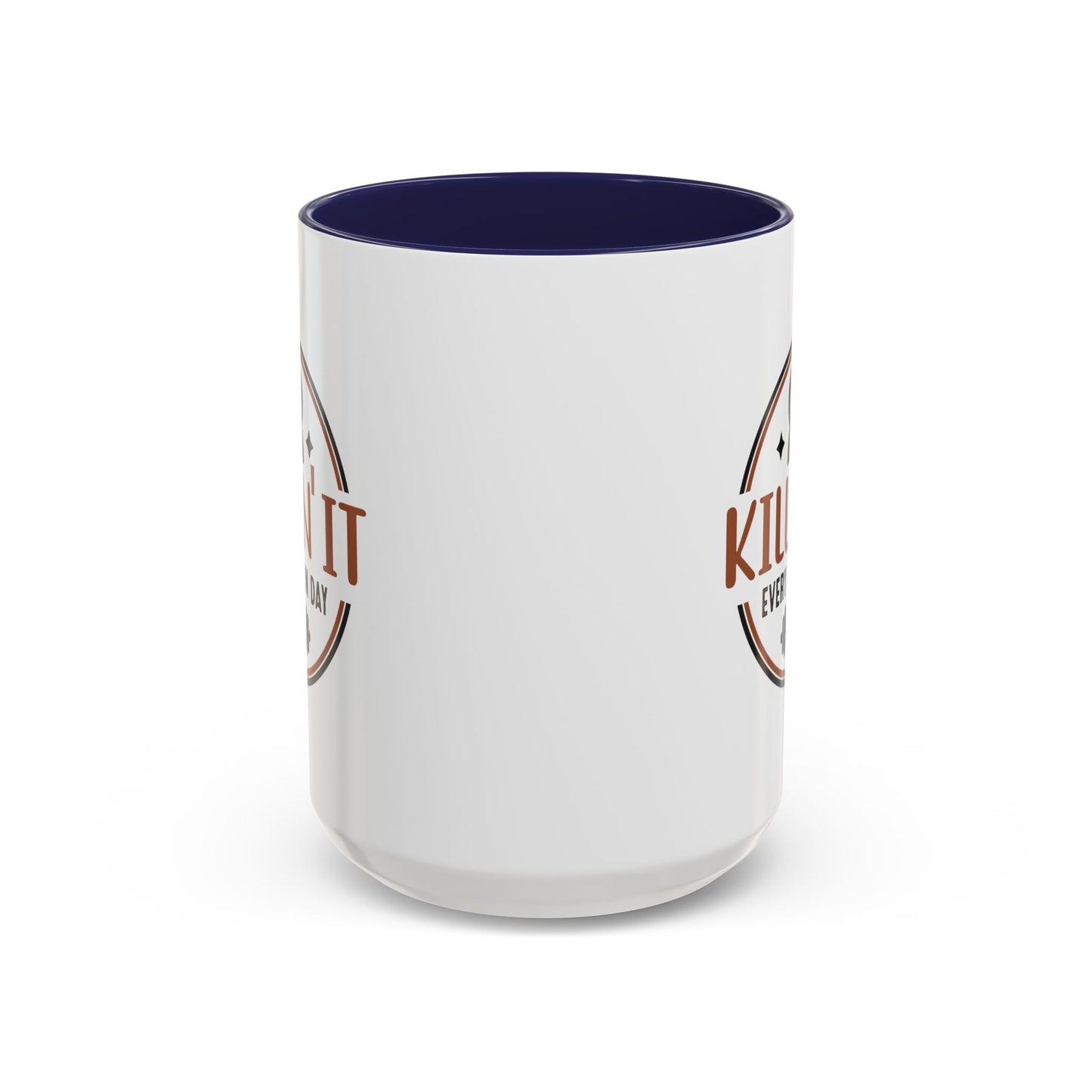 Motivation Mug - Killin' It Every Damn Day