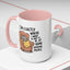 Animal Mug - I'm Exactly Where I Want To Be