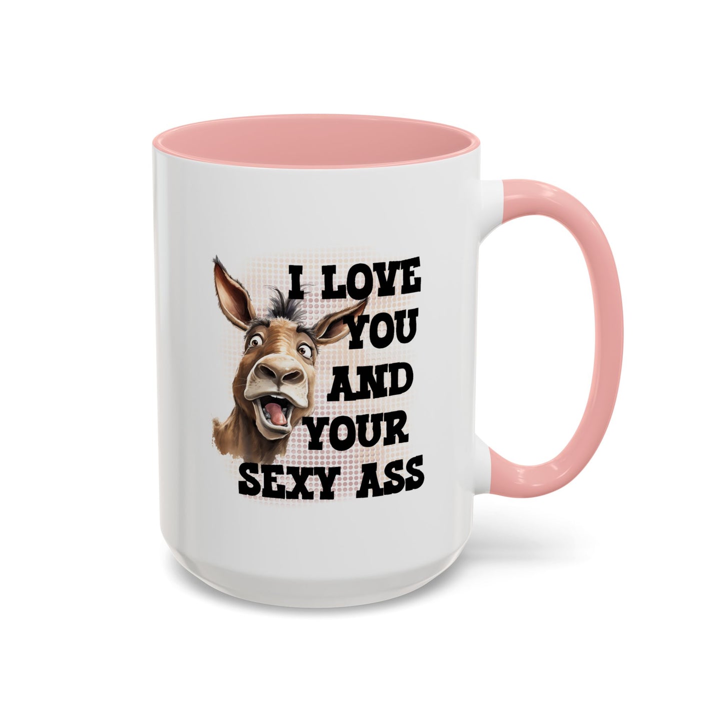 Valentine's Day Mug - I Love You Ass