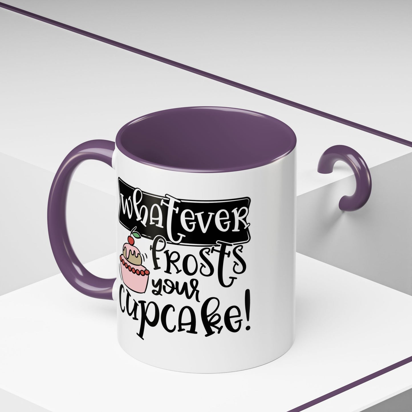 Humor Mug - Whatever Frosts Your Cupcake!