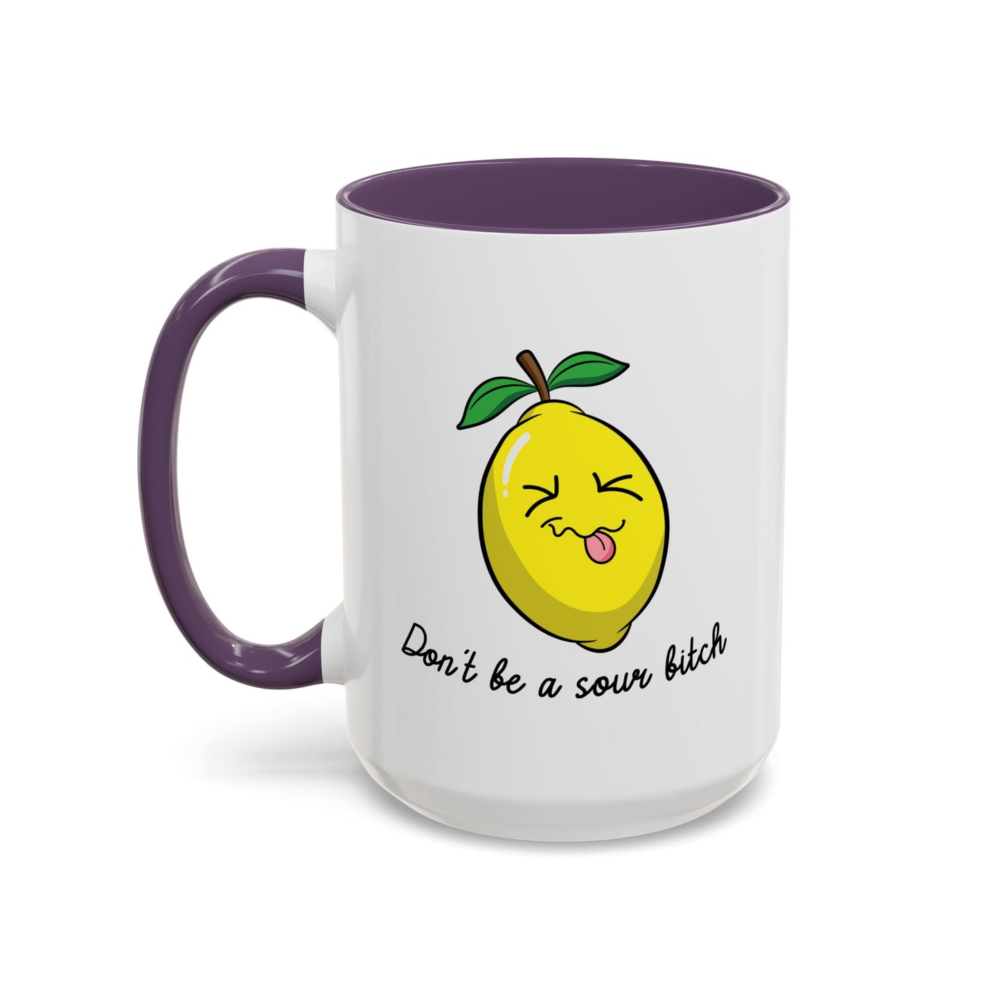 Adult Mug - Don't Be Such A Sour Bitch
