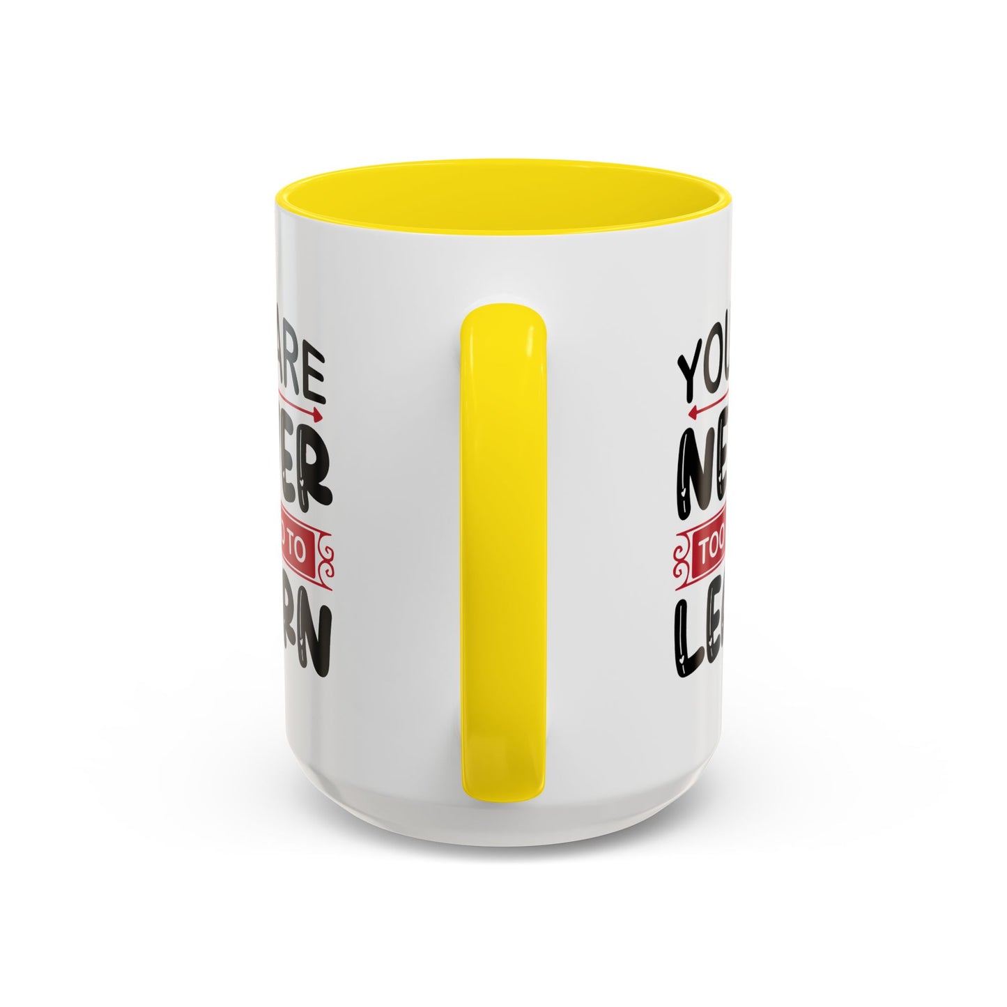 Motivation Mug - You Are Never Too Old To Learn