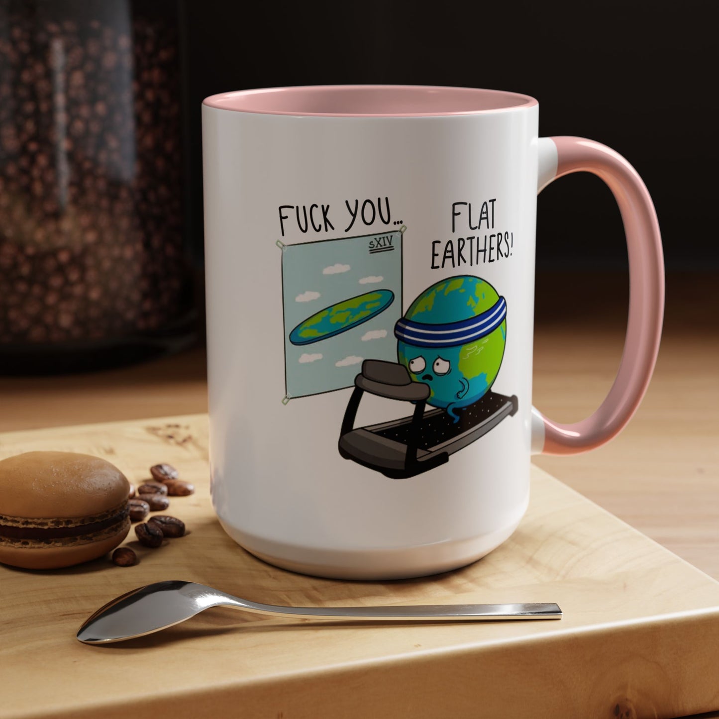 Adult Mug - Fuck You Flat Earthers!