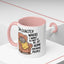 Animal Mug - I'm Exactly Where I Want To Be