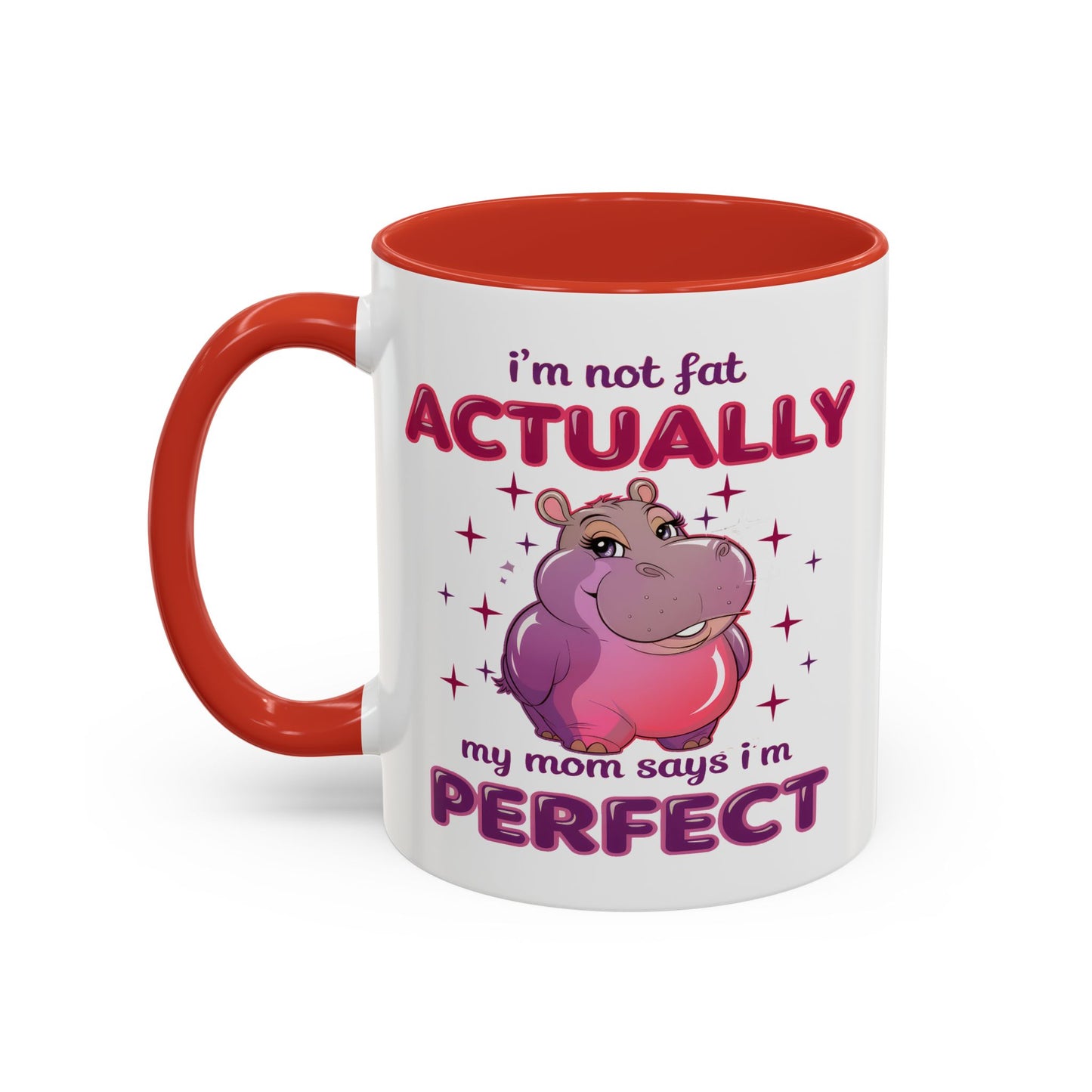 Humor Mug - I'm Not Fat
