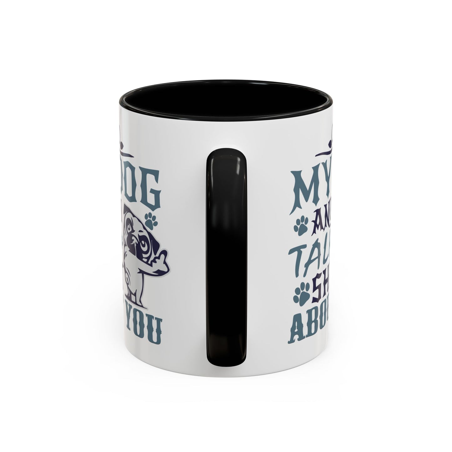 Humor Mug - My Dog and I