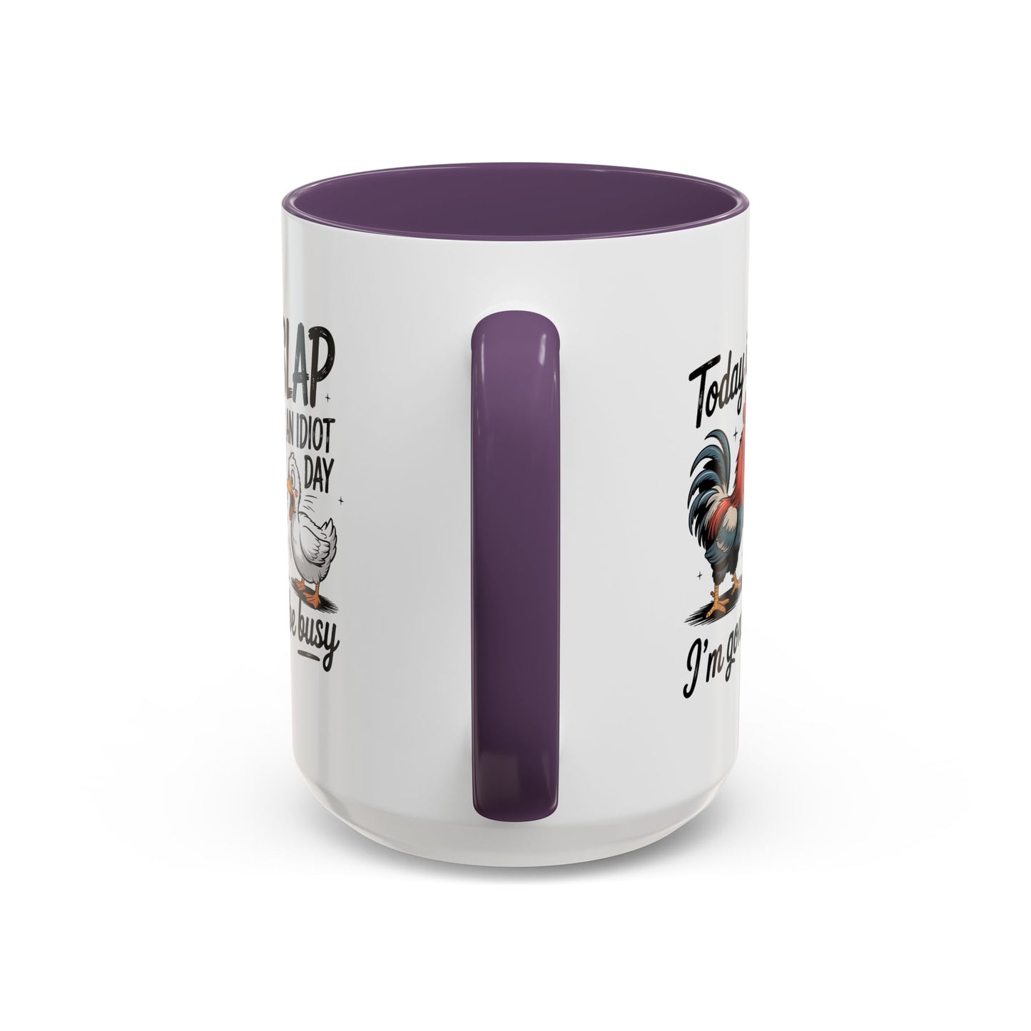Humor Mug - Today is Slap An Idiot Day