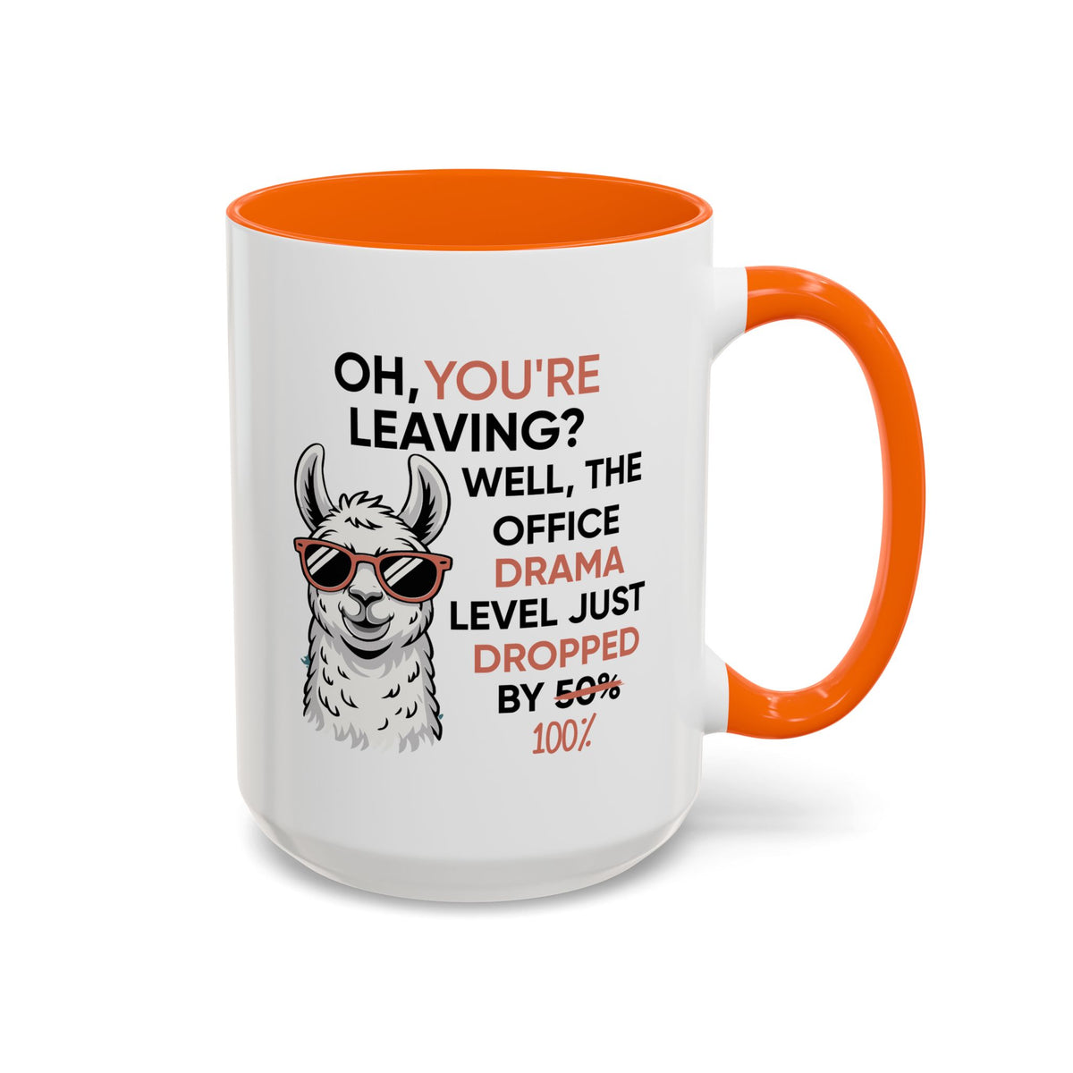 Humor Mug - Oh You're Leaving