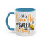 Wellness Mug - You Are Sweet