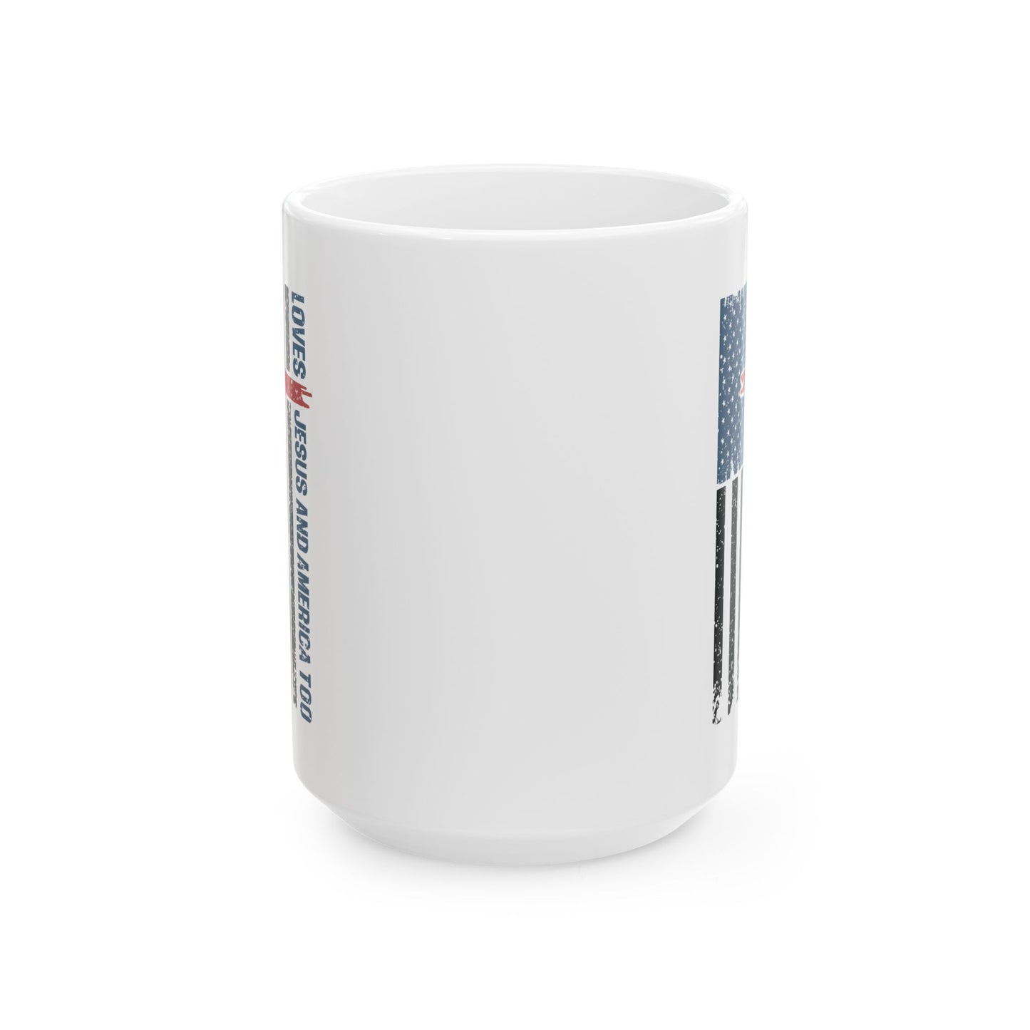 4th of July Mug - Loves Jesus & America Too Cross Flag