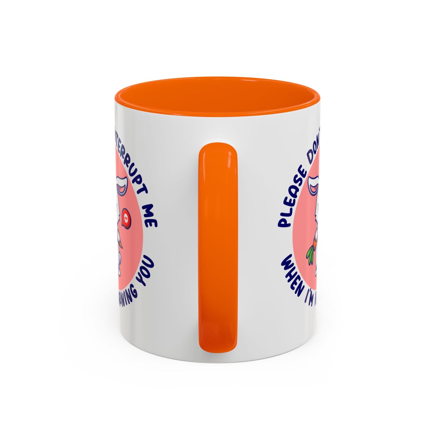 Humor Mug - Please Don't Interrupt Me