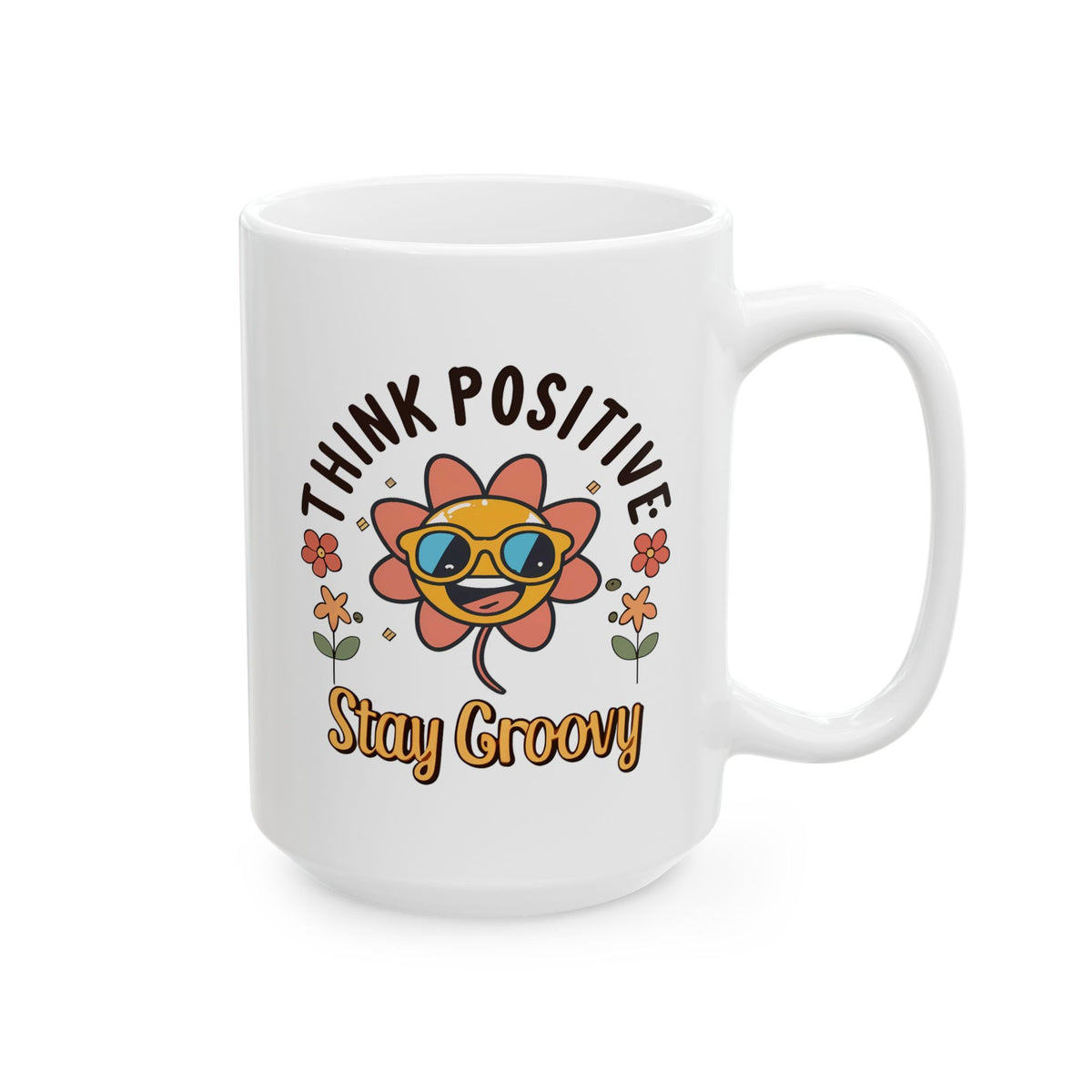 Motivation Mug - Think Positive Stay Groovy