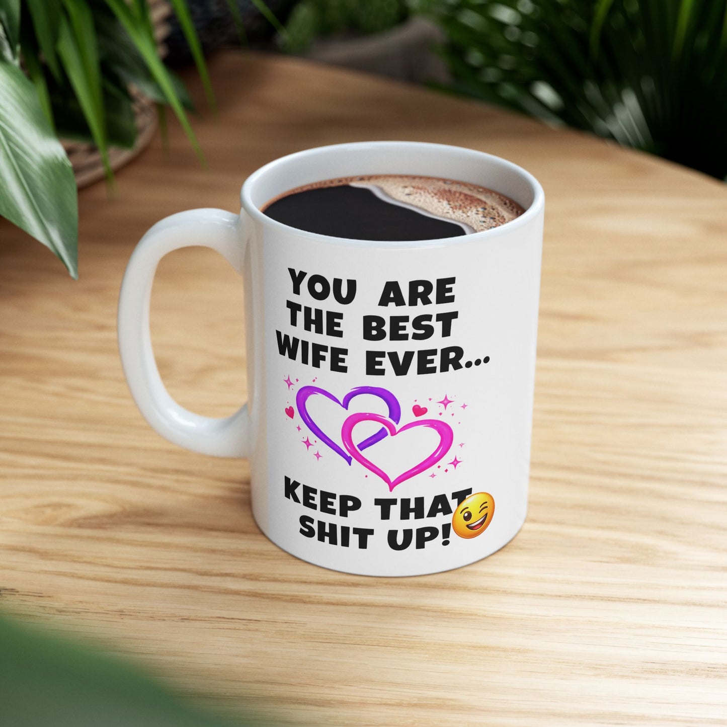 Anniversary Mug - You Are The Best Wife Ever
