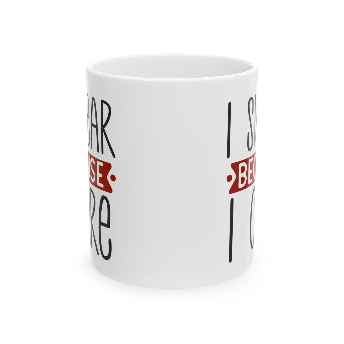 Adult Mug - I Swear Because I Care