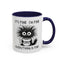 Humor Mug - It's Fine I'm Fine Everything is Fine