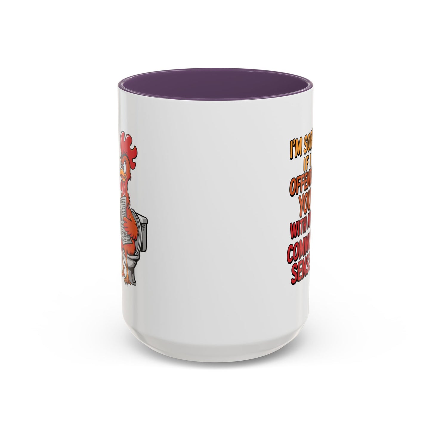 Humor Mug - I'm Sorry If I Offended You