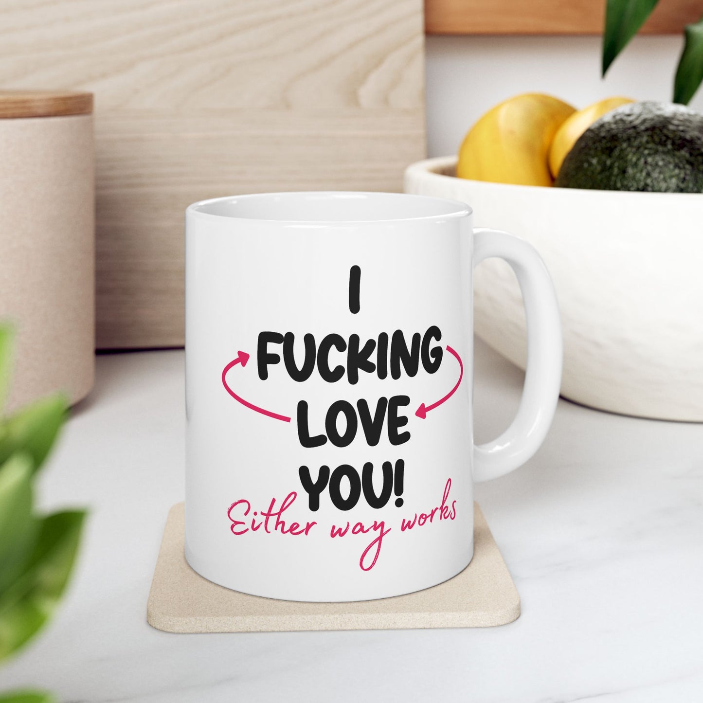 Adult Mug - I Fucking Love You