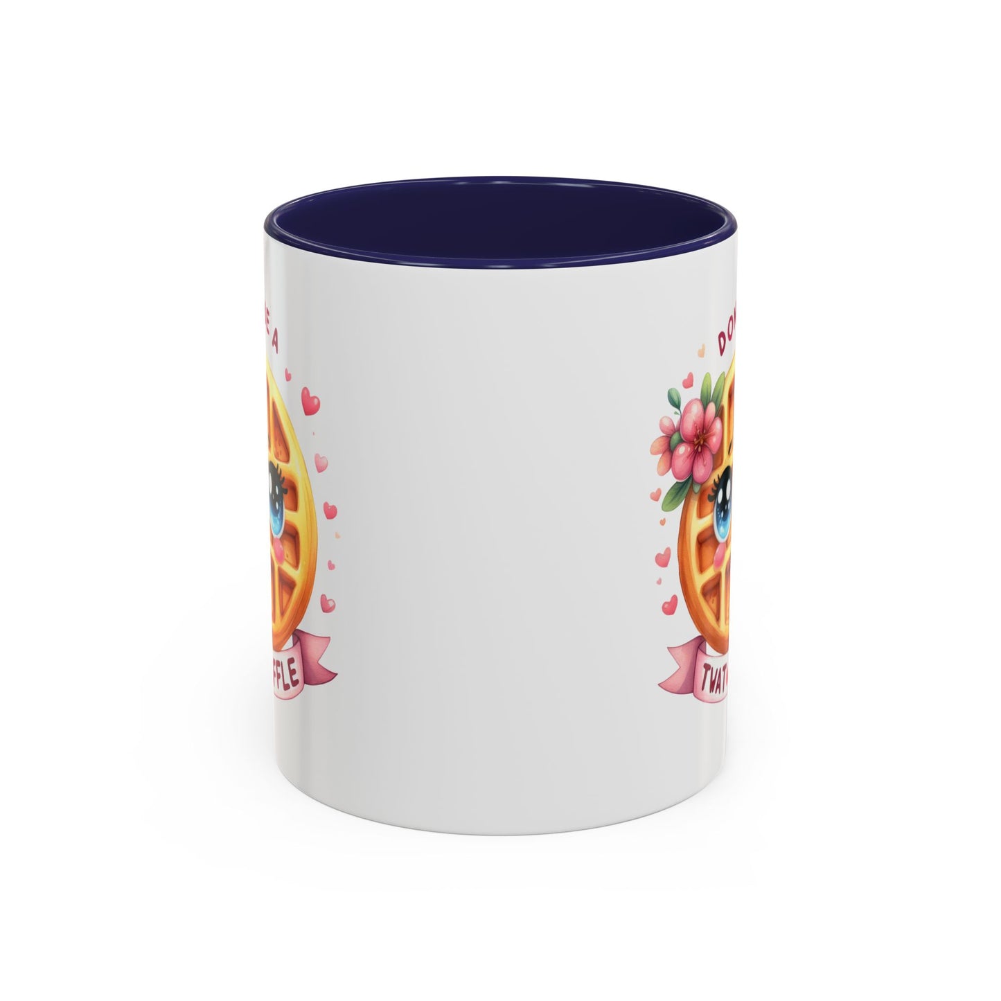 Humor Mug - Don't Be a Twat Waffle