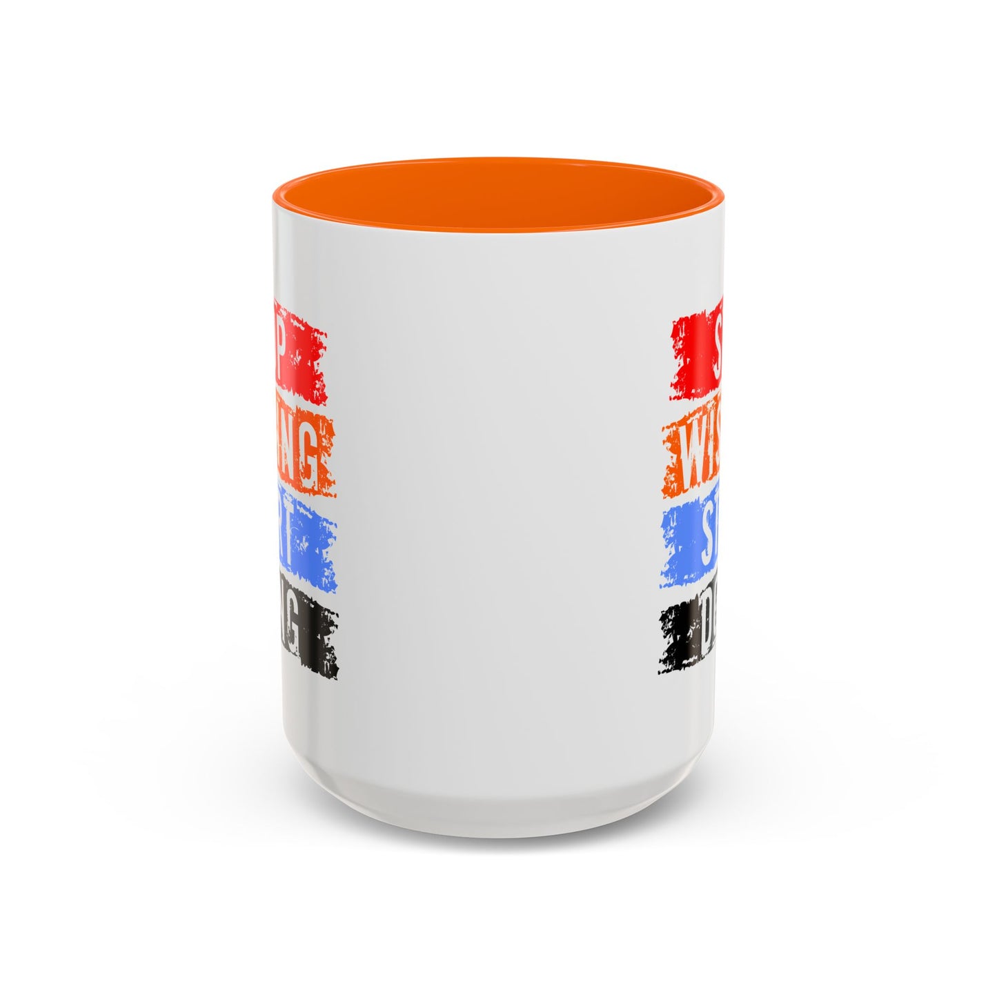 Motivation Mug - Stop Wishing Start Doing